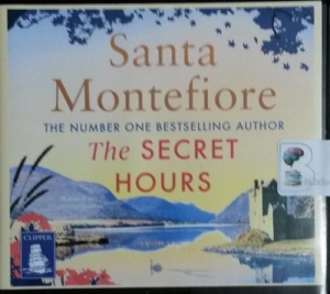 The Secret Hours written by Santa Montefiore performed by Genevieve Swallow on CD (Unabridged)